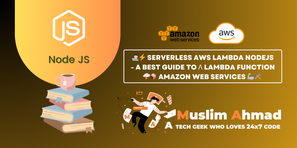 👨🏻_💻⚡ Serverless AWS Lambda NodeJS - A Best Guide to λ Lambda Function 🌩️📦 Amazon Web Services 🦾🛠️ - #21