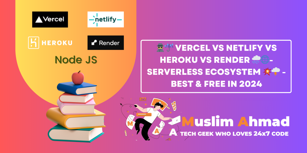 🕵️☔ Vercel vs Netlify vs Heroku vs Render 🌧️🌐- Serverless Ecosystem 💥🌩️ - Best & Free in 2024